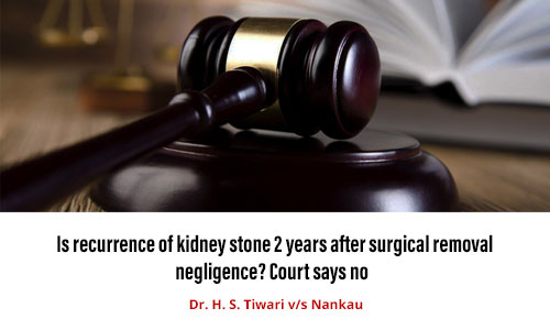 Is recurrence of kidney stone 2 years after surgical removal negligence? Court says no